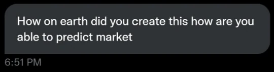 Member message: How on earth did you create this, how are you able to predict market